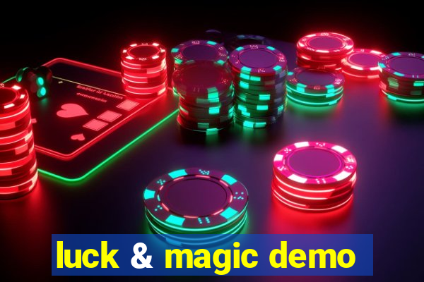 luck & magic demo